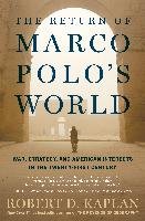 The Return of Marco Polo's World - Kaplan Robert D.