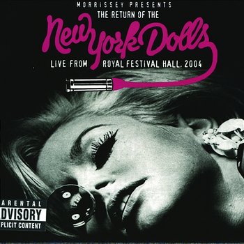 The Return of the New York Dolls - Live From Royal Festival Hall, 2004 - New York Dolls