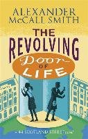 The Revolving Door of Life - Mccall Smith Alexander