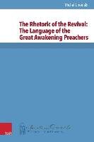 The Rhetoric of the Revival: The Language of the Great Awakening ...