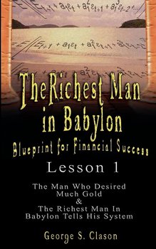 The Richest Man in Babylon - Clason George Samuel