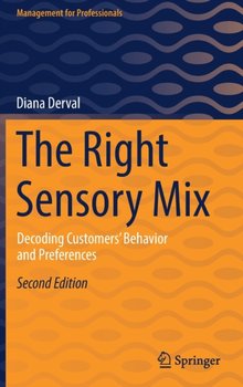 The Right Sensory Mix: Decoding Customers Behavior and Preferences - Diana Derval