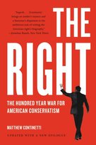 The Right: The Hundred-Year War for American Conservatism Matthew Continetti