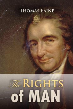 The Rights of Man - Paine Thomas