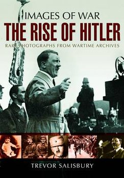 The Rise of Hitler Illustrated - Salisbury Trevor