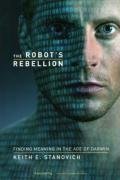 The Robot's Rebellion - Stanovich Keith E.