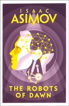 The Robots of Dawn - Asimov Isaac