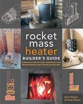The Rocket Mass Heater Builder's Guide Wisner Erica, Wisner Ernie