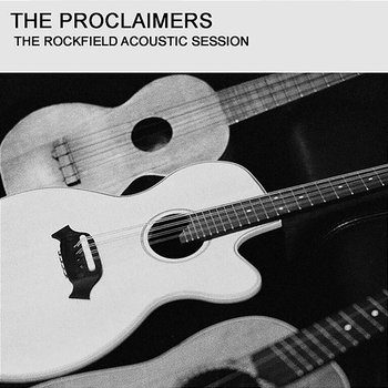 The Rockfield Acoustic Sessions - The Proclaimers