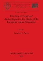 The Role of American Archeologists in the Study of the European Upper Paleolithic