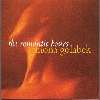 The Romantic Hours - Mona Golabek