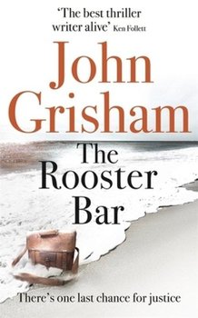 The Rooster Bar - Grisham John