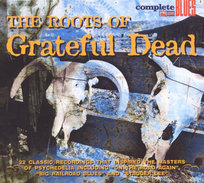 The Roots Of Grateful Dead Johnson Robert, Bo Diddley, Tampa Red, Harpo Slim, Big Bill Broonzy, Presley Elvis, Lightnin' Hopkins, Mississippi John Hurt