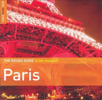 The Rough Guide To The Music Of Paris - Various Artists
