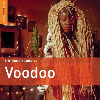 The Rough Guide To Voodoo - Various Artists