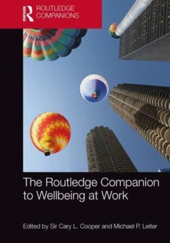 The Routledge Companion to Wellbeing at Work - Cooper Cary