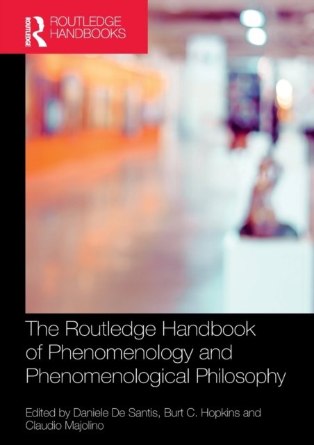 The Routledge Handbook Of Phenomenology And Phenomenological Philosophy ...