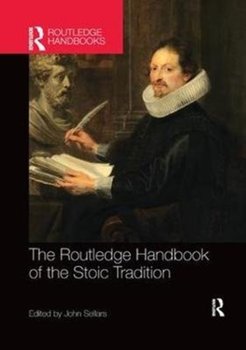 The Routledge Handbook of the Stoic Tradition - Sellars John