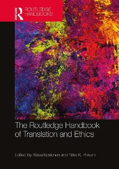 The Routledge Handbook of Translation and Ethics - Opracowanie zbiorowe