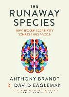 The Runaway Species - Eagleman David, Brandt Anthony