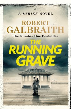 The Running Grave - Galbraith Robert (J. K. Rowling)