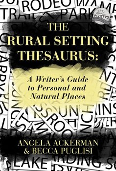 The Rural Setting Thesaurus - Becca Puglisi, Angela Ackerman