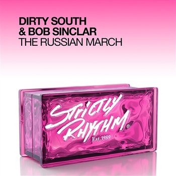 The Russian March - Dirty South & Bob Sinclar