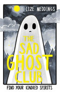 The Sad Ghost Club - Lize Meddings