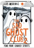 The Sad Ghost Club Volume 2 - Lize Meddings