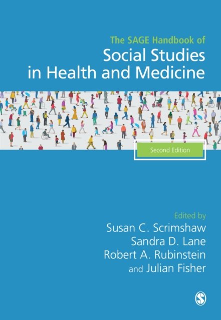The SAGE Handbook of Social Studies in Health and Medicine ...