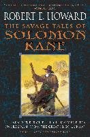 The Savage Tales of Solomon Kane - Howard Robert E.