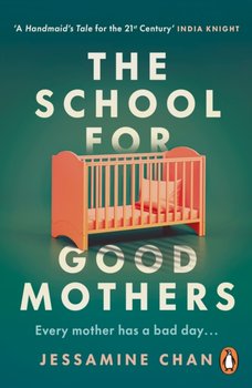 The School for Good Mothers: 'Will resonate with fans of Celeste Ng's Little Fires Everywhere' ELLE - Chan Jessamine