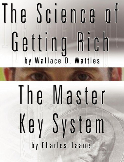 The Science of Getting Rich by Wallace D. Wattles AND The Master Key ...