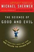 The Science of Good and Evil: Why People Cheat, Gossip, Care, Share, and Follow the Golden Rule - Shermer Michael