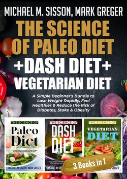 The Science of Paleo Diet + Dash Diet + Vegetarian Diet - Mark Greger, Michael M. Sisson