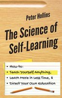 The Science of Self-Learning Peter Hollins