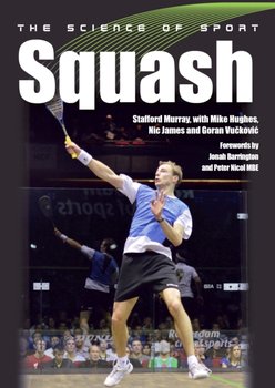 The Science of Sport: Squash - Stafford Murray