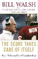 The Score Takes Care of Itself: My Philosophy of Leadership Jamison Steve, Walsh Craig, Walsh Bill