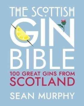 The Scottish Gin Bible - Murphy Sean
