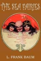 The Sea Fairies - Baum Frank L.