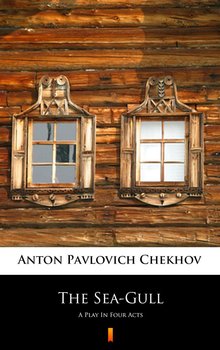 The Sea-Gull - Chekhov Anton Pavlovich