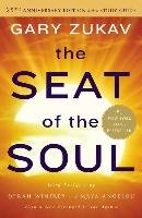 The Seat of the Soul. 25the Anniversary Edition - Zukav Gary