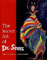 The Secret Art of Dr. Seuss - Geisel Audrey