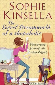 The Secret Dreamworld of a Shopaholic - Kinsella Sophie
