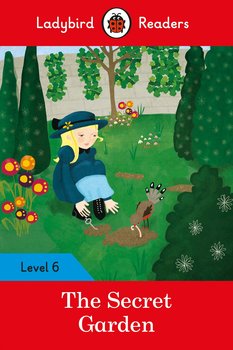 The Secret Garden. Ladybird Readers. Level 6 - Opracowanie zbiorowe