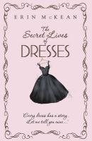 The Secret Lives of Dresses McKean Erin