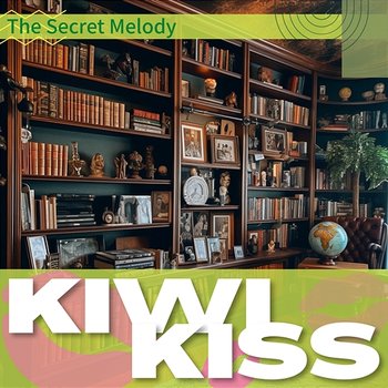The Secret Melody - Kiwi Kiss