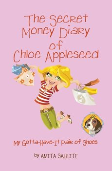 The Secret Money Diary of Chloe Appleseed - Saulite Anita