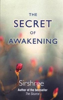 The Secret of Awakening - Sirshree