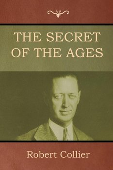 The Secret of the Ages - Collier Robert